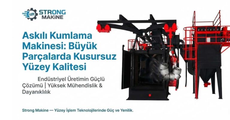 hata-kabul-etmeyen-parcalar-icin-mukemmel-cozum-askili-kumlama-makinalari